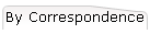 By Correspondence