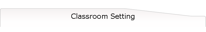 Classroom Setting