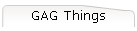 GAG Things