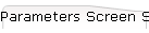 Parameters Screen Shot